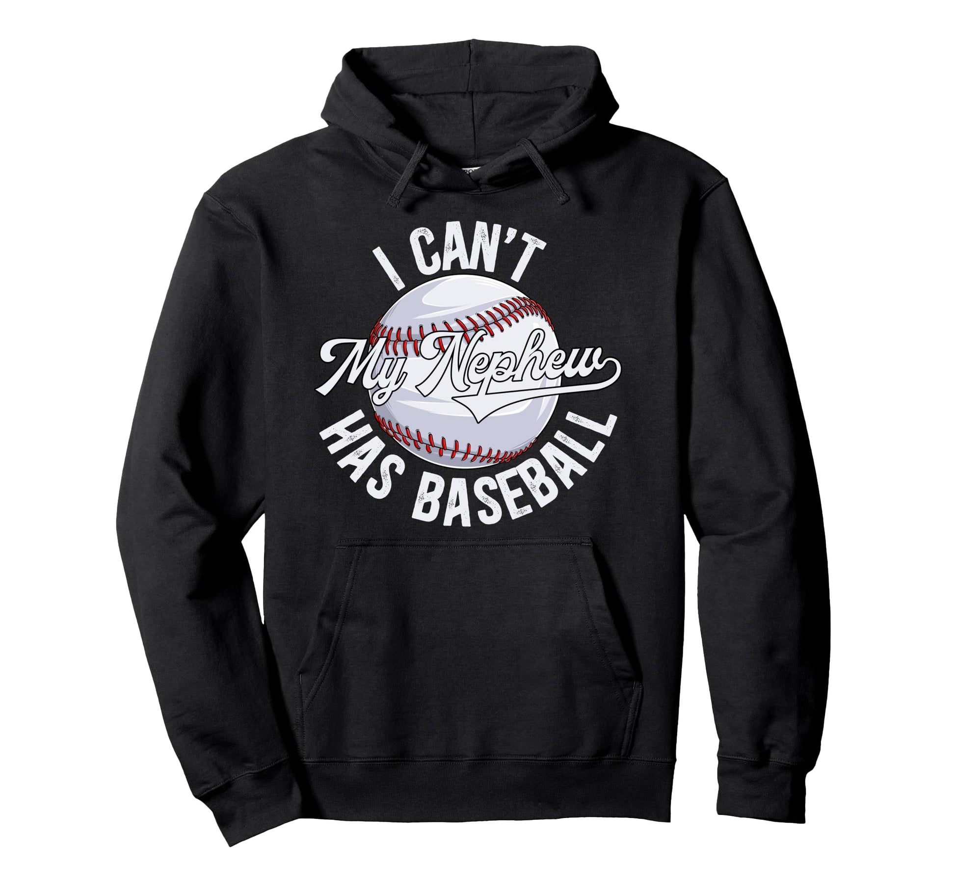 My Nephew Has Baseball Uncle Baseball Hoodie - Custom Art Print for Adults - T-Shirt, Sweatshirt, Hoodie