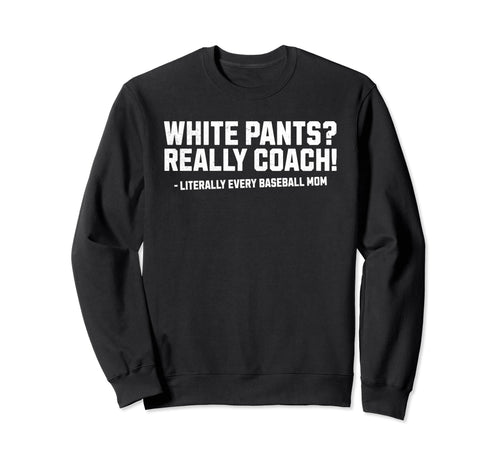 Funny Moms Against White Baseball Sweatshirt - Casual Everyday Wear Unisex - T-Shirt, Sweatshirt, Hoodie