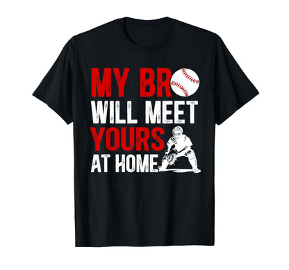 Baseball Catcher Brother Funny Brother T-Shirt - Fun Novelty Design Unisex - T-Shirt, Sweatshirt, Hoodie