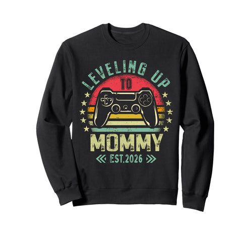 Leveling Up To Mommy 2026 Funny Sweatshirt - Fun Novelty Design for Adults - T-Shirt, Sweatshirt, Hoodie