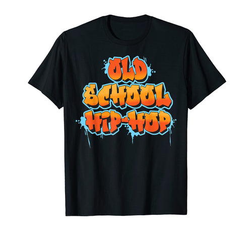 Old Hip Hop T-Shirt - Streetwear Style Unisex - T-Shirt, Sweatshirt, Hoodie