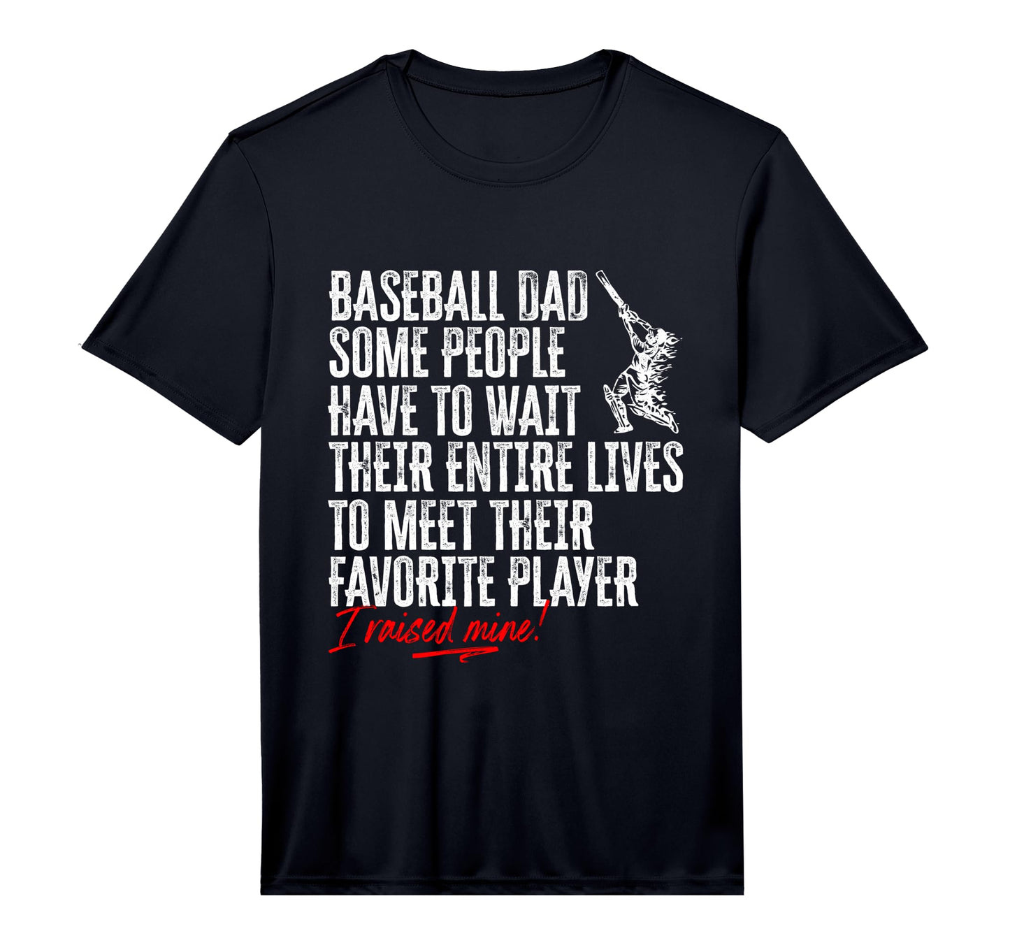 Mens Baseball Dad I Raised My T-Shirt - Streetwear Style for Adults - T-Shirt, Sweatshirt, Hoodie