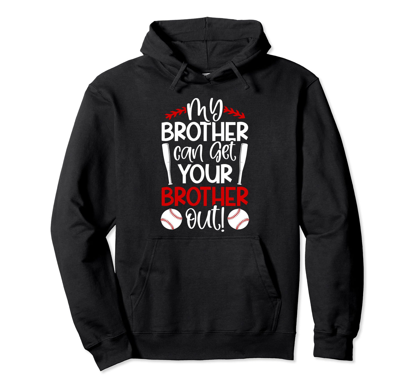 My Brother Baseball Brother Baseball Hoodie - Streetwear Style for Adults - T-Shirt, Sweatshirt, Hoodie