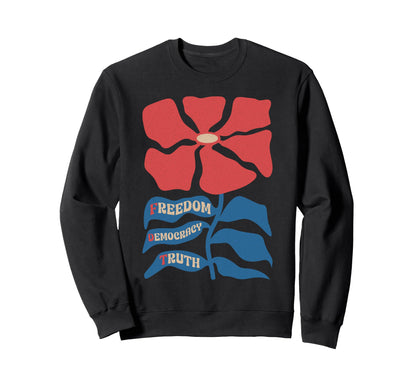 Freedom Democracy Truth Boho Floral Sweatshirt - Trendy Graphic for Adults - T-Shirt, Sweatshirt, Hoodie