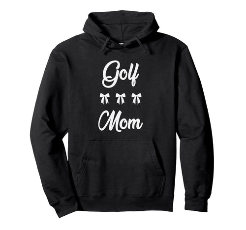 Golf Mom Funny Golf Lover Golfer Hoodie - Aesthetic Graphic Men Women - T-Shirt, Sweatshirt, Hoodie