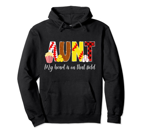 That Field Baseball Softball Aunt Hoodie - Novelty Apparel Men Women - T-Shirt, Sweatshirt, Hoodie