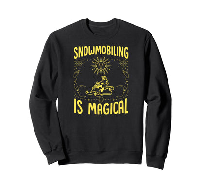 Snowmobiling Is Magical Sun Celestial Sweatshirt - Unique Graphic Unisex - T-Shirt, Sweatshirt, Hoodie