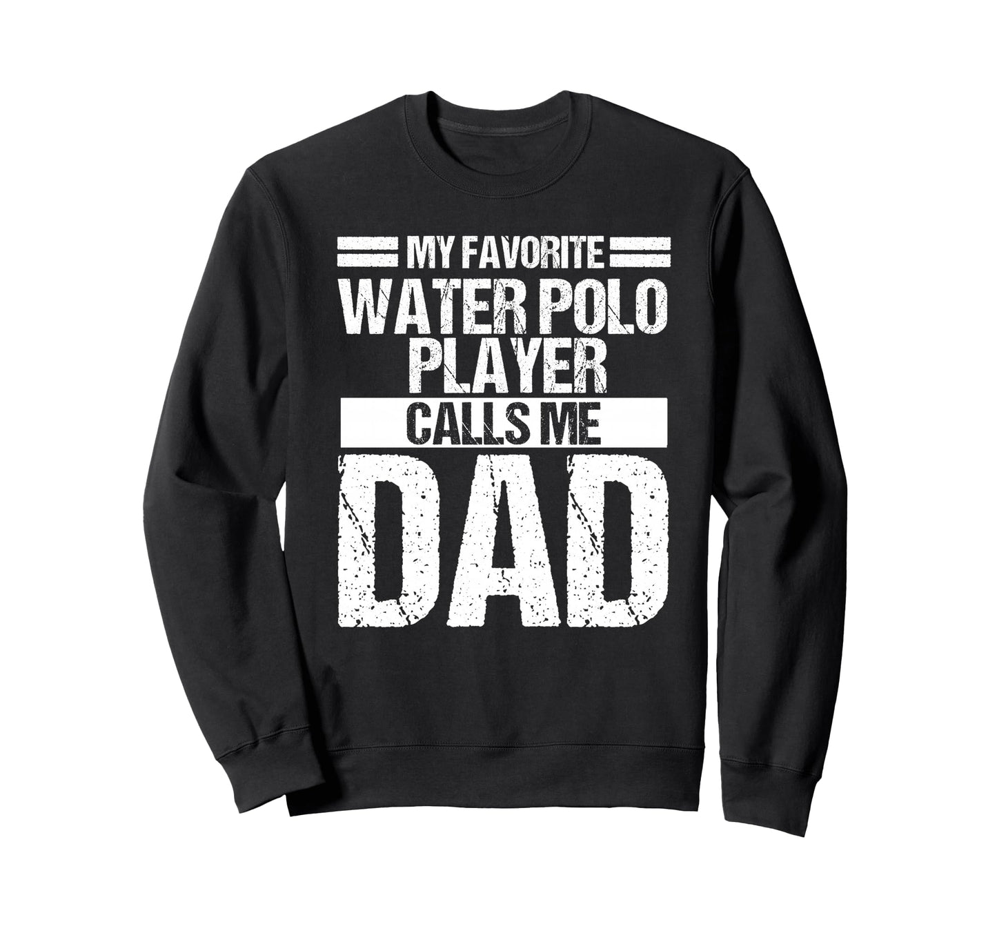 My Favorite Water Polo Player Calls Sweatshirt - Minimalist Print Unisex - T-Shirt, Sweatshirt, Hoodie