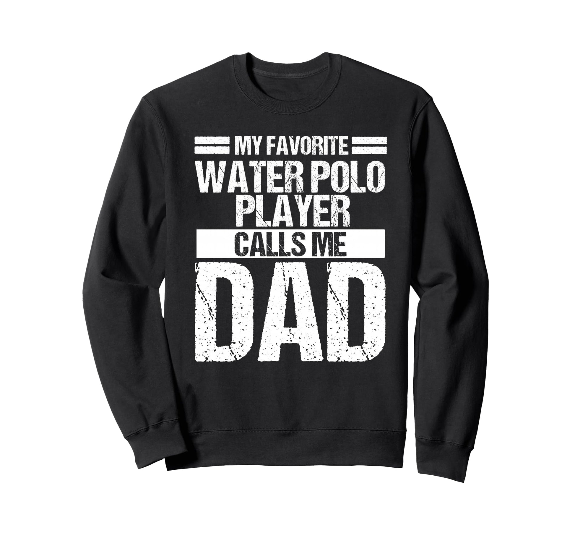 My Favorite Water Polo Player Calls Sweatshirt - Minimalist Print Unisex - T-Shirt, Sweatshirt, Hoodie