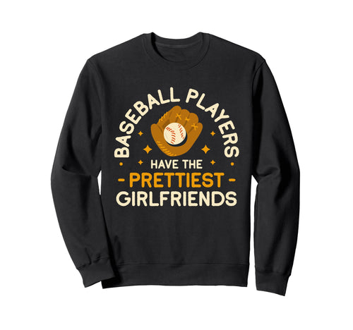 Baseball Players Have Prettiest Sweatshirt - Aesthetic Graphic Unisex - T-Shirt, Sweatshirt, Hoodie