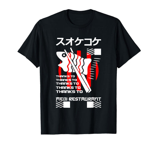 Meiji Restaurant Japan Anime Aesthetic T-Shirt - Fun Novelty Design Unisex - T-Shirt, Sweatshirt, Hoodie