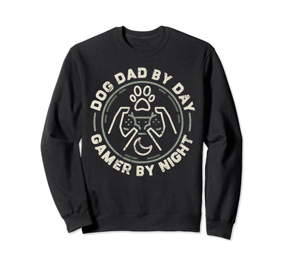 Funny Fathers Day Dog Dad Day Gamer Sweatshirt - Unique Graphic for Adults - T-Shirt, Sweatshirt, Hoodie