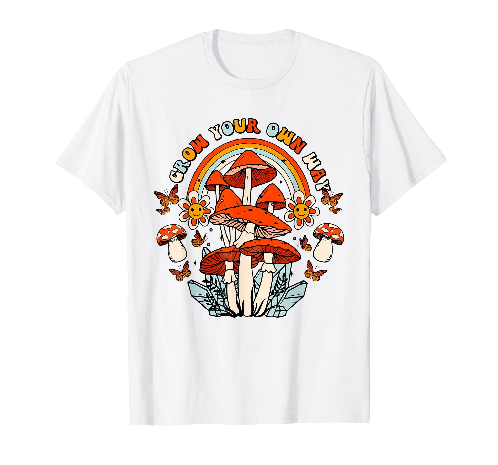 Grow Your Own Way Rainbow Mushrooms T-Shirt - Novelty Apparel Men Women - T-Shirt, Sweatshirt, Hoodie