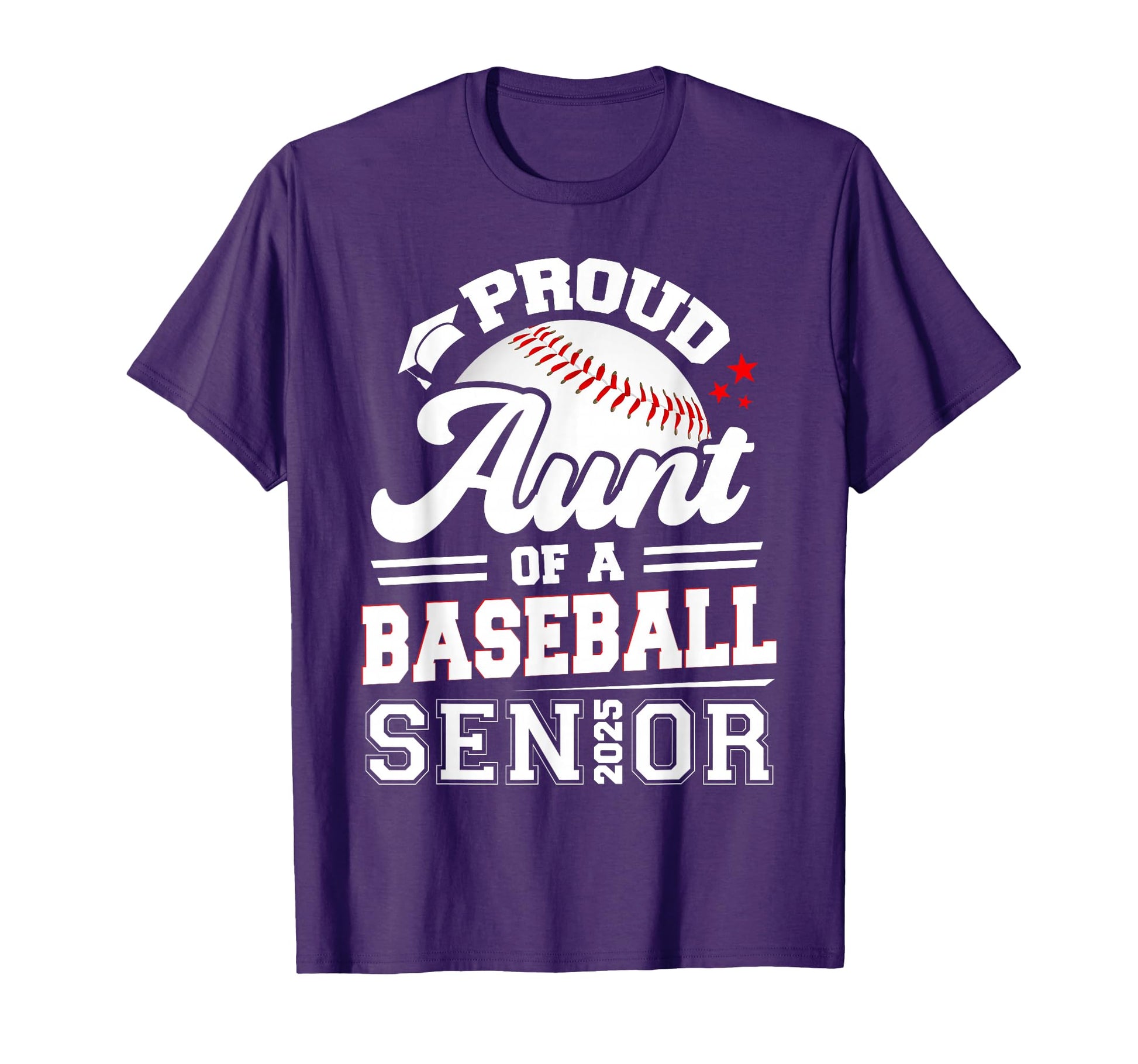 Proud Aunt Baseball Senior 2025 Graduate T-Shirt - Trendy Graphic Unisex - T-Shirt, Sweatshirt, Hoodie