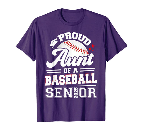 Proud Aunt Baseball Senior 2025 Graduate T-Shirt - Trendy Graphic Unisex - T-Shirt, Sweatshirt, Hoodie