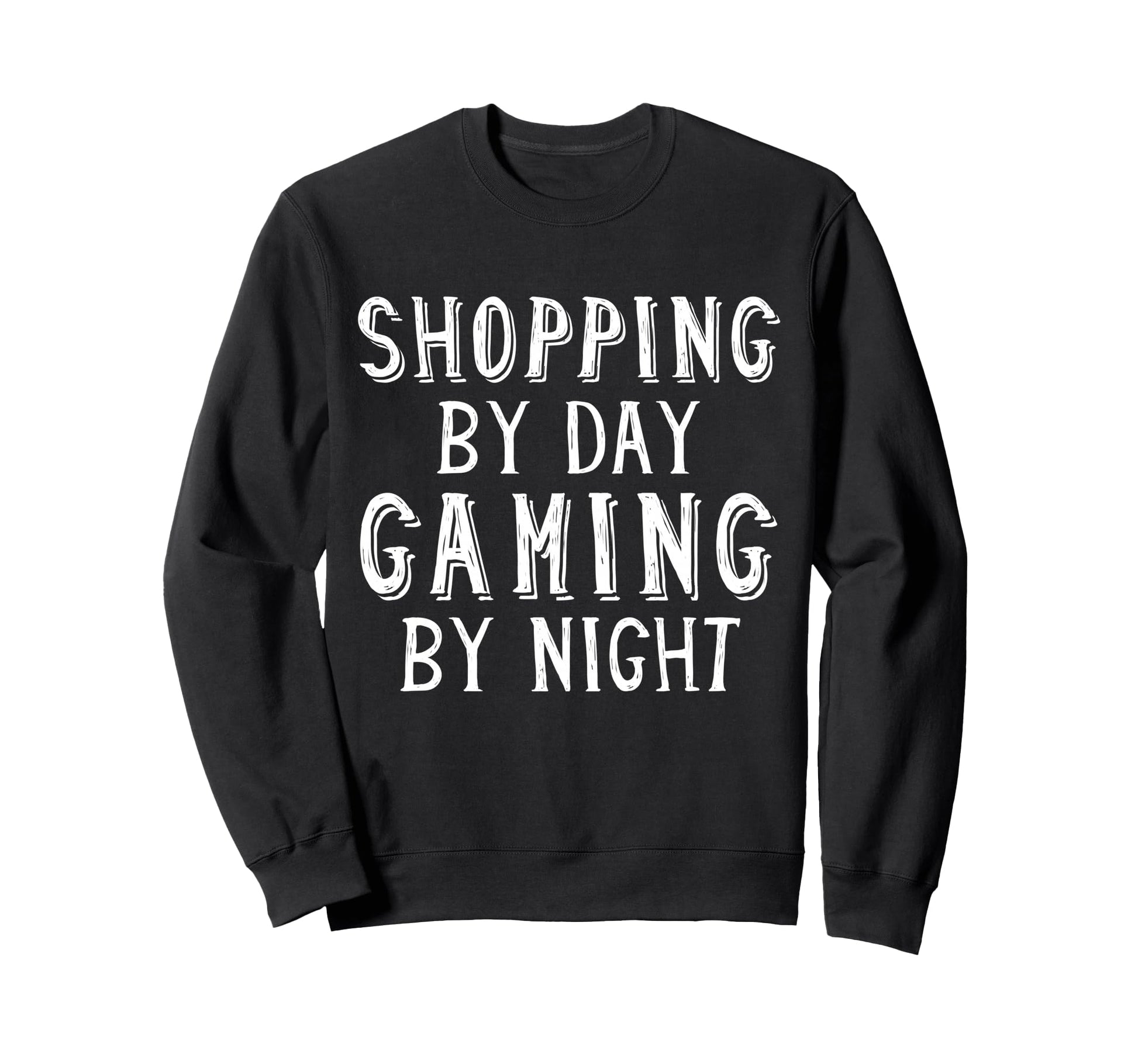 Shopping Day Gaming Night Grocery Sweatshirt - Aesthetic Graphic Men Women - T-Shirt, Sweatshirt, Hoodie