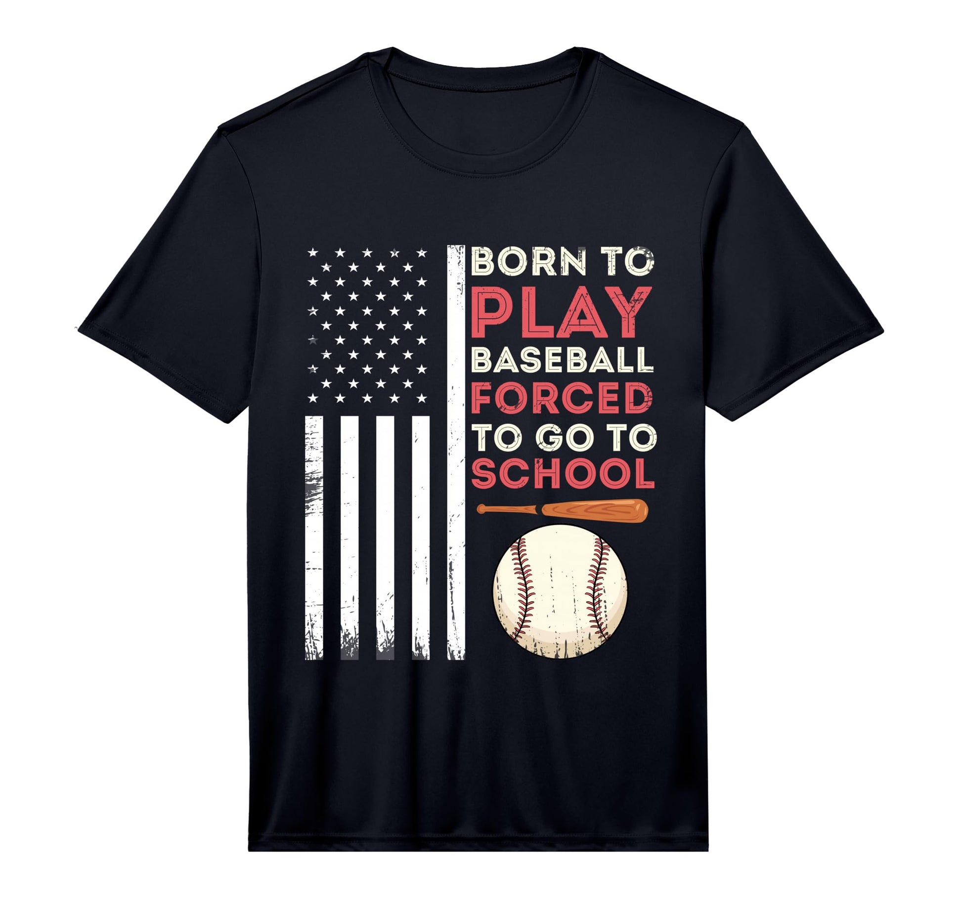 Born To Play Baseball Forced To Go To T-Shirt - Graphic Print for Adults - T-Shirt, Sweatshirt, Hoodie