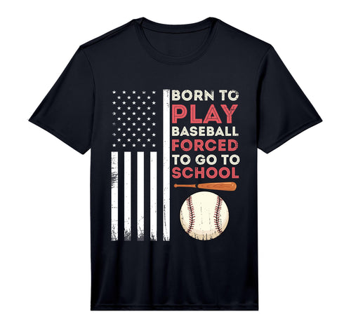 Born To Play Baseball Forced To Go To T-Shirt - Graphic Print for Adults - T-Shirt, Sweatshirt, Hoodie