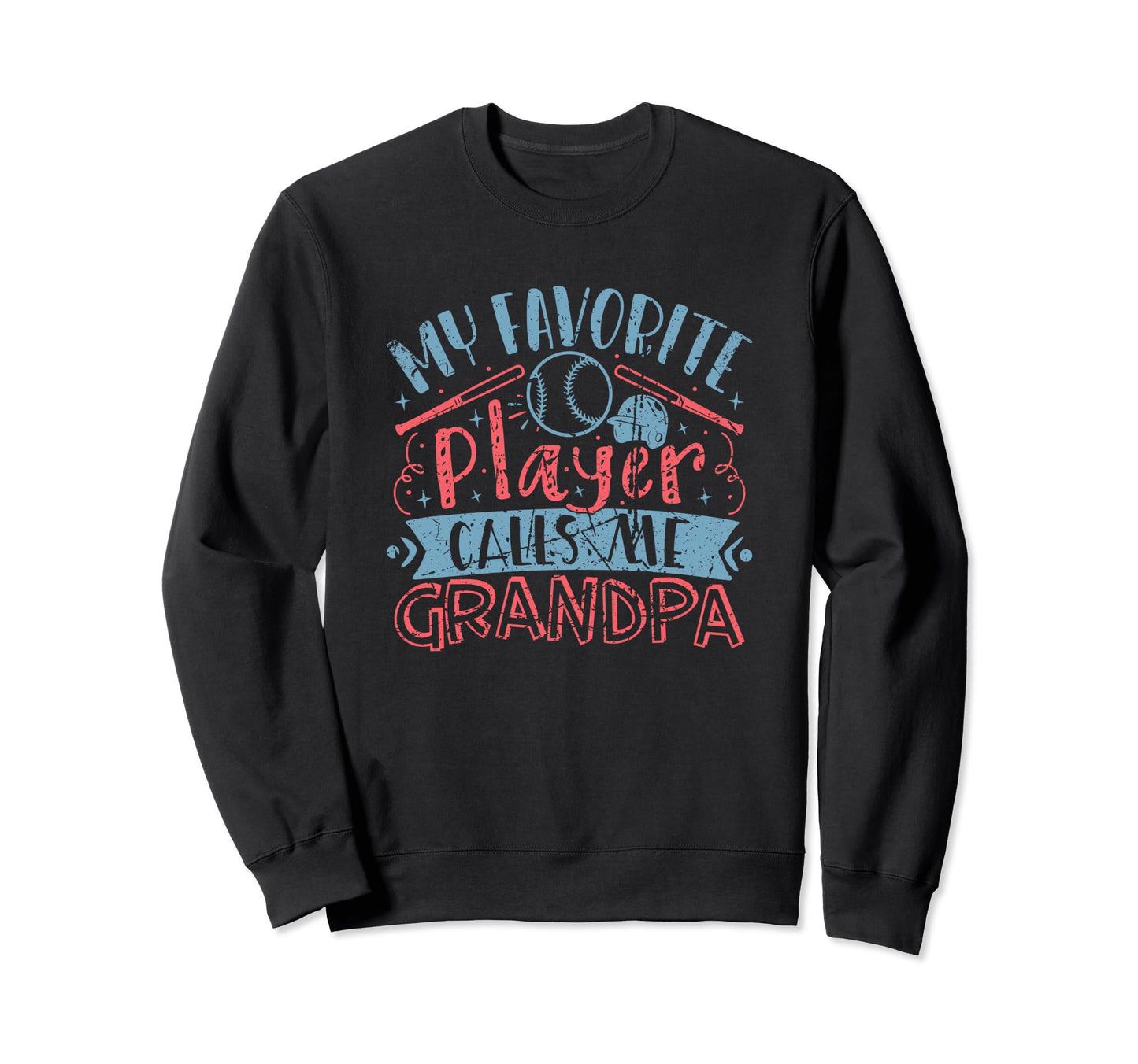 My Favorite Baseball Softball Player Sweatshirt - Streetwear Style Unisex - T-Shirt, Sweatshirt, Hoodie