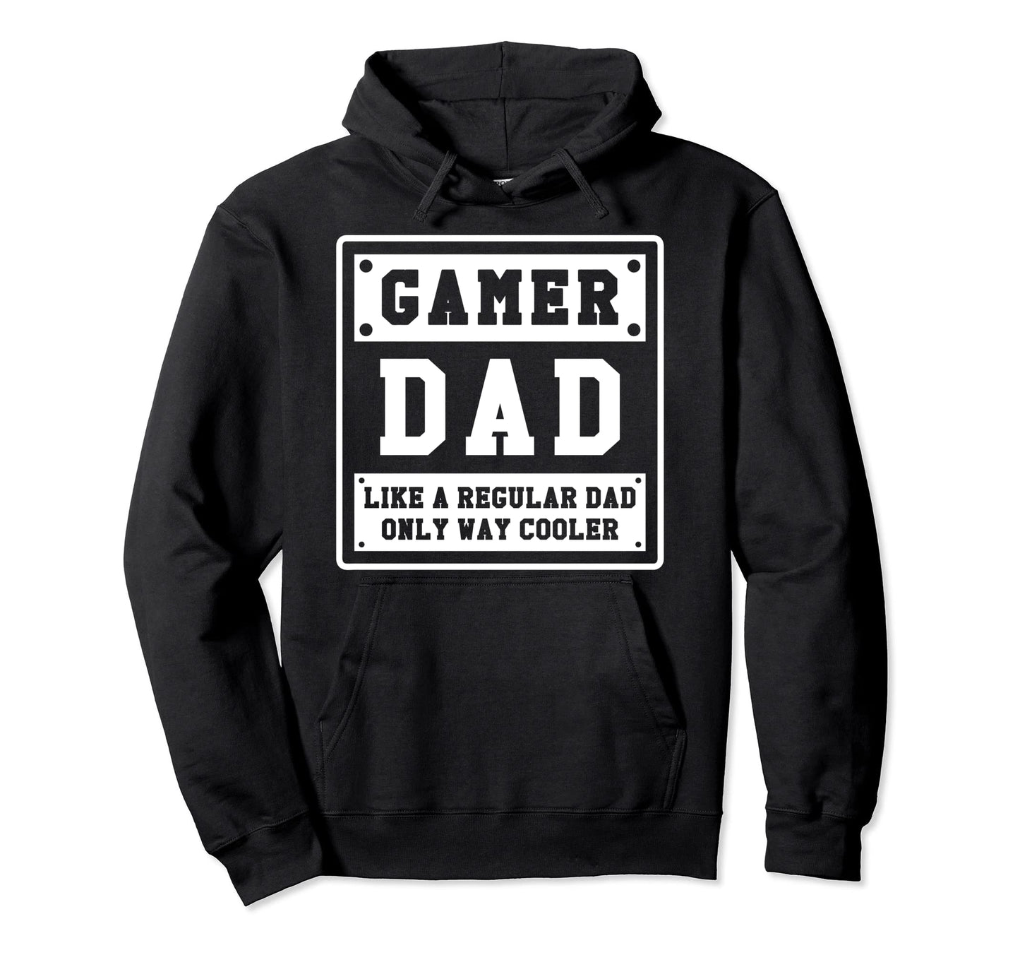 Gamer Dad Like Regular Dad Only Way Hoodie - Trendy Graphic Men Women - T-Shirt, Sweatshirt, Hoodie