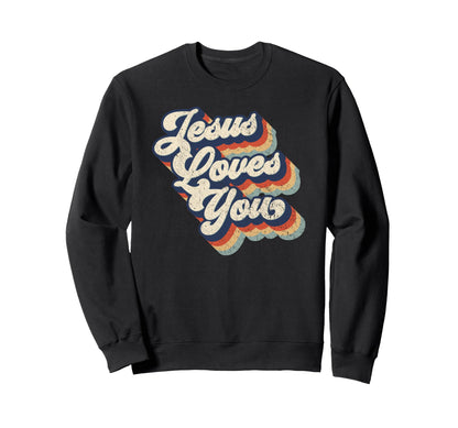 Jesus Loves You Womens Sweatshirt - Unique Graphic Unisex - T-Shirt, Sweatshirt, Hoodie