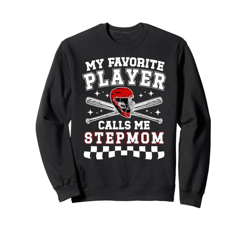 Proud Baseball Stepmom Baseball Player Sweatshirt - Graphic Print Unisex - T-Shirt, Sweatshirt, Hoodie