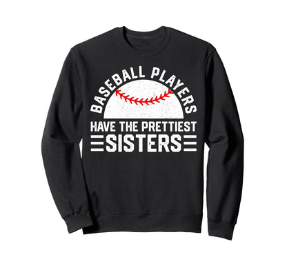 Baseball Players Have Prettiest Sweatshirt - Unique Graphic for Adults - T-Shirt, Sweatshirt, Hoodie
