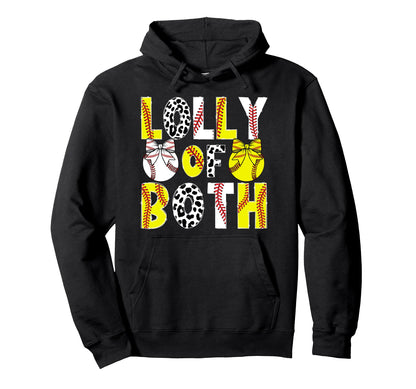 Lolly Both Proud Softball Baseball Lolly Hoodie - Graphic Print Unisex - T-Shirt, Sweatshirt, Hoodie
