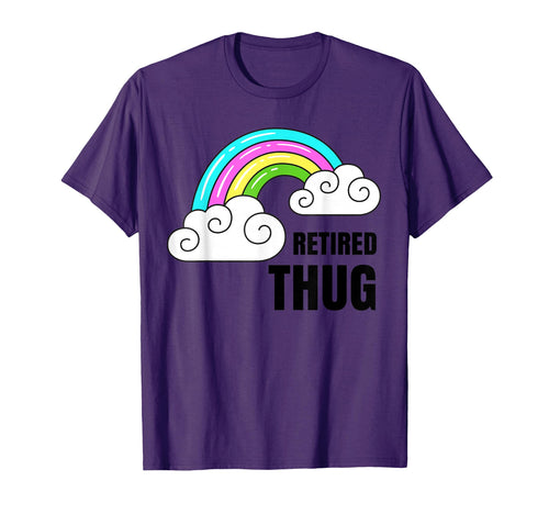Retired Thug Shirts Rainbow T-Shirt - Casual Everyday Wear for Adults - T-Shirt, Sweatshirt, Hoodie