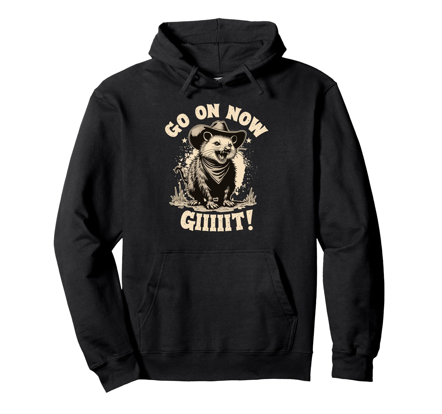 Cowboy Opossum Go Now Git Hoodie - Fun Novelty Design Men Women - T-Shirt, Sweatshirt, Hoodie