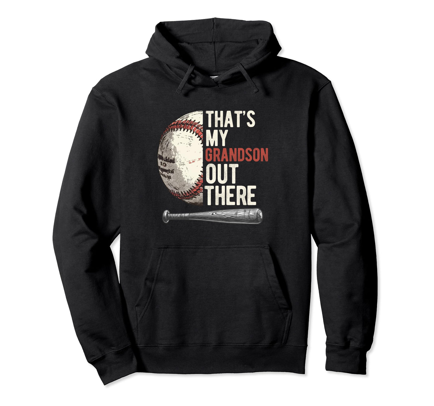Thats My Grandson Out There Baseball Hoodie - Unique Graphic for Adults - T-Shirt, Sweatshirt, Hoodie