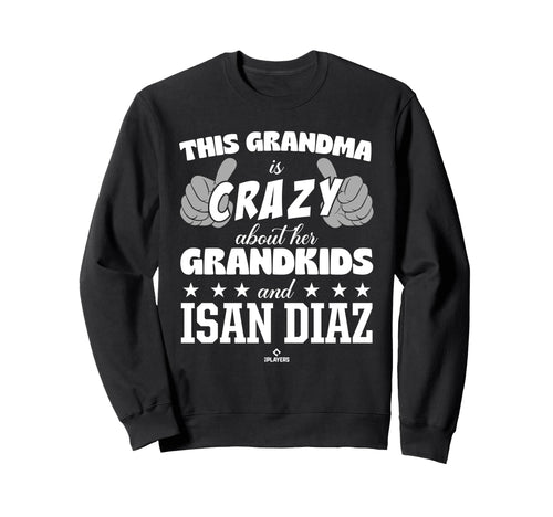 Grandma Crazy Isan Diaz Prospect Sweatshirt - Novelty Apparel Men Women - T-Shirt, Sweatshirt, Hoodie