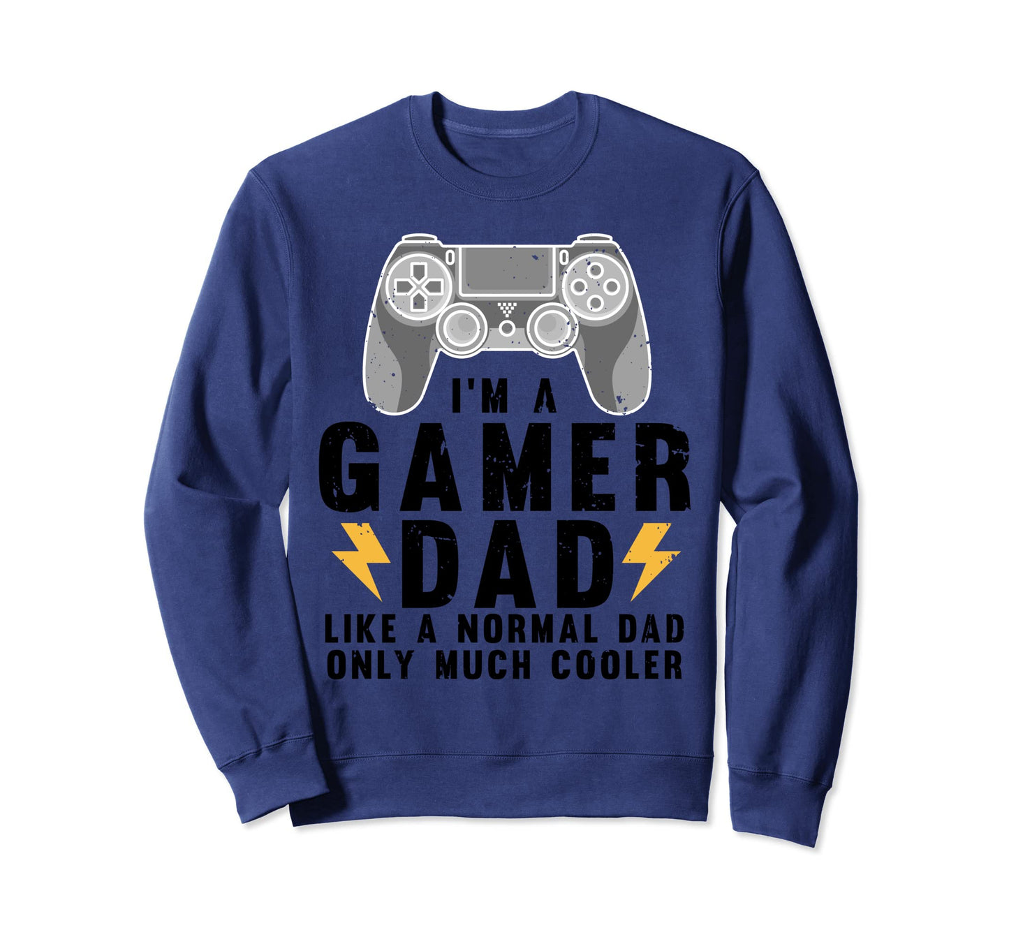 Gamer Dad Father Gaming Computer Sweatshirt - Streetwear Style for Adults - T-Shirt, Sweatshirt, Hoodie