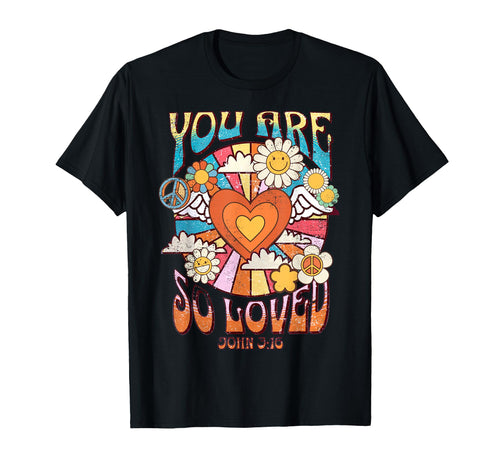 Groovy You Are So Loved John 3 16 T-Shirt - Aesthetic Graphic for Adults - T-Shirt, Sweatshirt, Hoodie