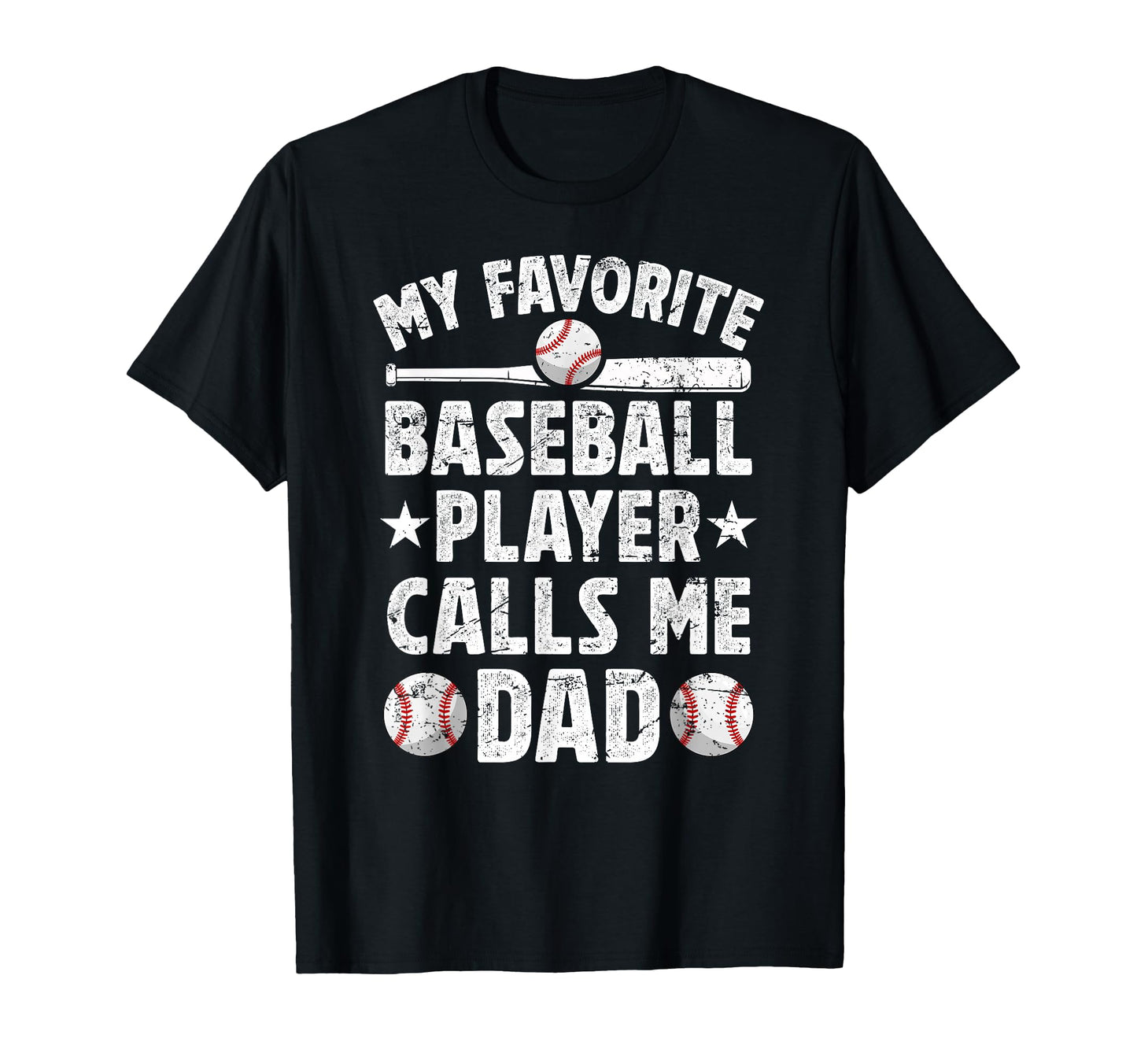 My Favorite Baseball Player Dad T-Shirt - Fun Novelty Design Men Women - T-Shirt, Sweatshirt, Hoodie