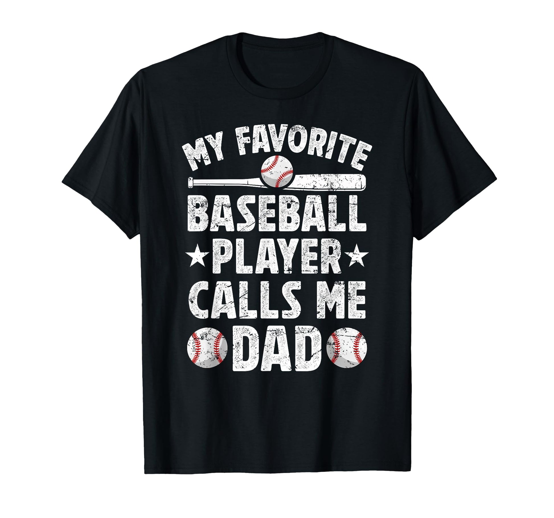 My Favorite Baseball Player Dad T-Shirt - Fun Novelty Design Men Women - T-Shirt, Sweatshirt, Hoodie
