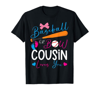 Baseball Or Bow Cousin Loves You T-Shirt - Trendy Graphic for Adults - T-Shirt, Sweatshirt, Hoodie