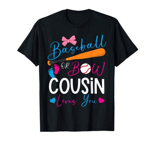 Baseball Or Bow Cousin Loves You T-Shirt - Trendy Graphic for Adults - T-Shirt, Sweatshirt, Hoodie
