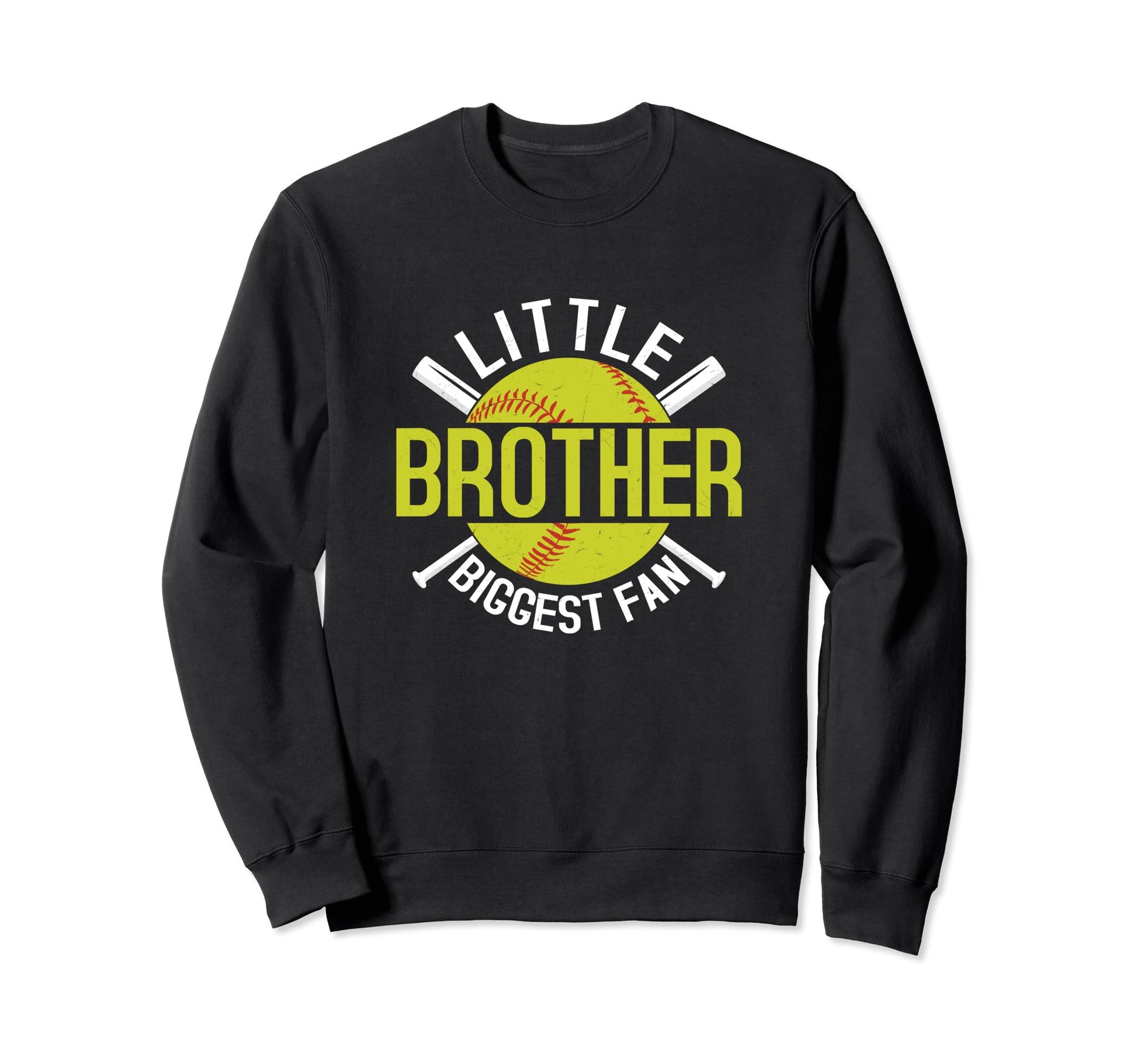 Little Brother Biggest Fan Softball Sweatshirt - Novelty Apparel Unisex - T-Shirt, Sweatshirt, Hoodie
