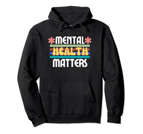 Mental Health Matters Therapy Flowers Hoodie - Aesthetic Graphic Men Women - T-Shirt, Sweatshirt, Hoodie