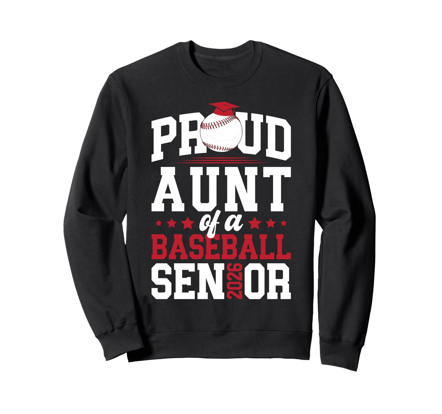 Proud Aunt Baseball Senior Aunt Sweatshirt - Streetwear Style for Adults - T-Shirt, Sweatshirt, Hoodie