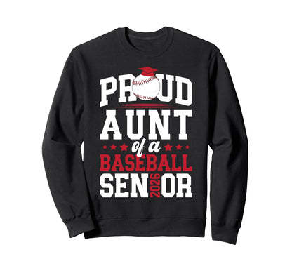 Proud Aunt Baseball Senior Aunt Sweatshirt - Streetwear Style for Adults - T-Shirt, Sweatshirt, Hoodie
