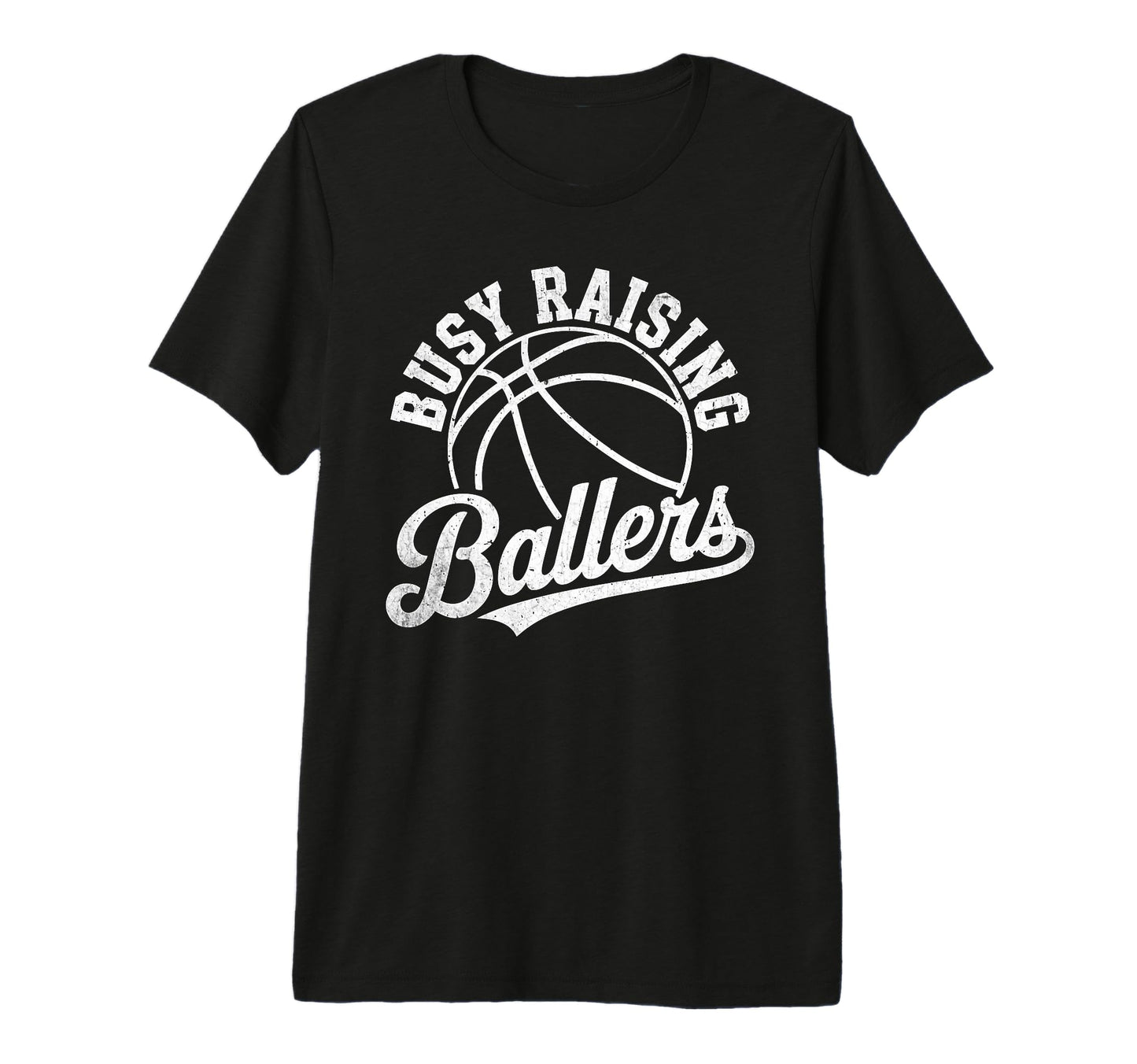 Busy Raising Ballers Funny Basketball T-Shirt - Minimalist Print Men Women - T-Shirt, Sweatshirt, Hoodie