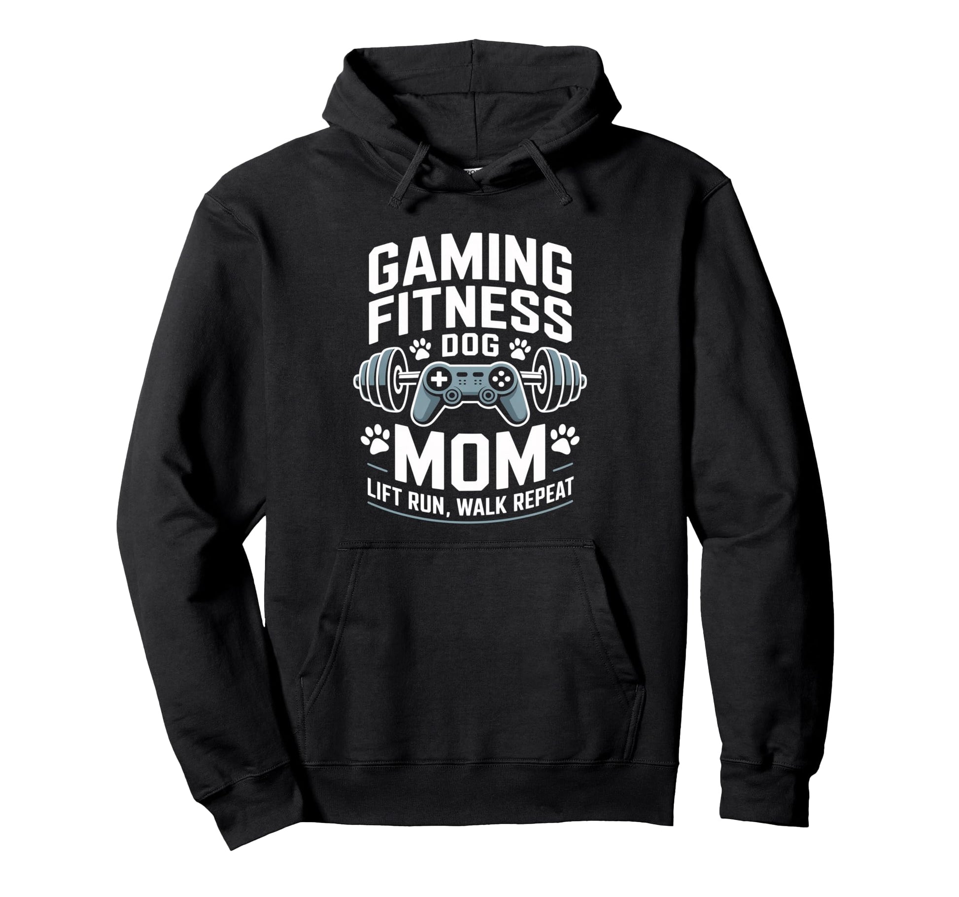Gaming Fitness Dog Mom Lift Run Walk Hoodie - Unique Graphic Men Women - T-Shirt, Sweatshirt, Hoodie