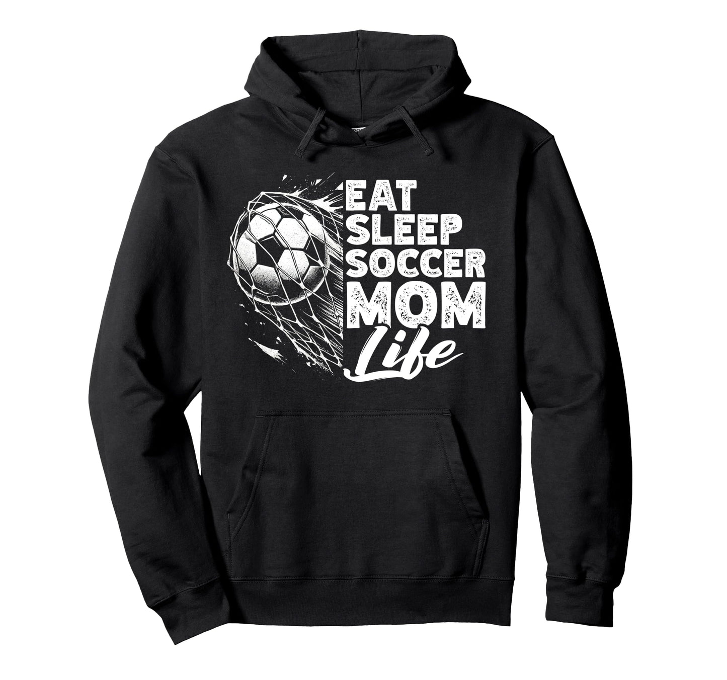 Eat Sleep Soccer Mom Life Soccer Hoodie - Custom Art Print for Adults - T-Shirt, Sweatshirt, Hoodie