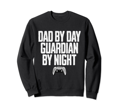 Dad Day Guardian Night Gaming Sweatshirt - Custom Art Print for Adults - T-Shirt, Sweatshirt, Hoodie