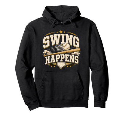 Swing Happens Funny Baseball Pun Hoodie - Trendy Graphic for Adults - T-Shirt, Sweatshirt, Hoodie