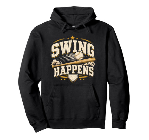 Swing Happens Funny Baseball Pun Hoodie - Trendy Graphic for Adults - T-Shirt, Sweatshirt, Hoodie