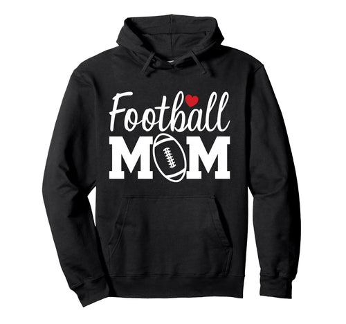 Football Mom Mom Life Football Game Hoodie - Aesthetic Graphic Men Women - T-Shirt, Sweatshirt, Hoodie