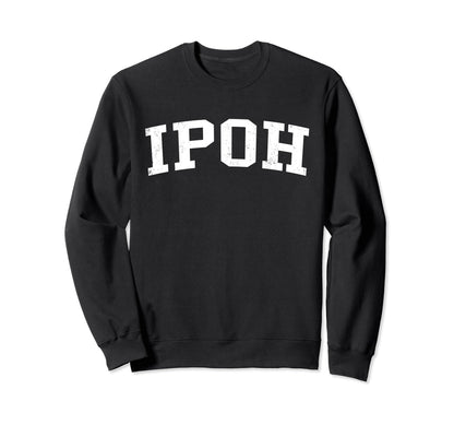 Ipoh Malaysia Distressed White Sweatshirt - Trendy Graphic Men Women - T-Shirt, Sweatshirt, Hoodie